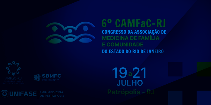 6º Congresso de Medicina de Família e Comunidade da Associação de Medicina de Família e Comunidade do estado do Rio de Janeiro