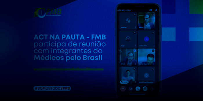 ACT NA PAUTA – FMB participa de reunião com integrantes do Médicos pelo Brasil