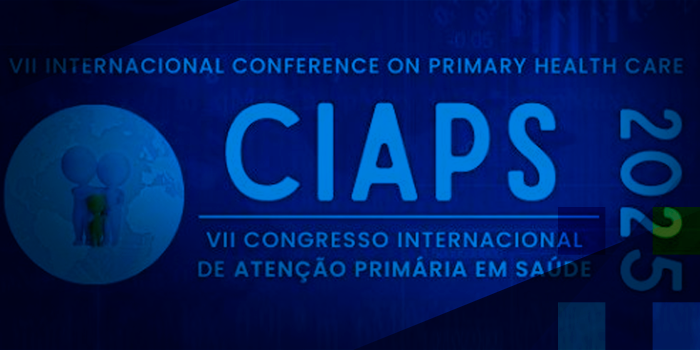 Abertas as inscrições de trabalhos para o VII Congresso Internacional de Atenção Primária em Saúde (CIAPS)